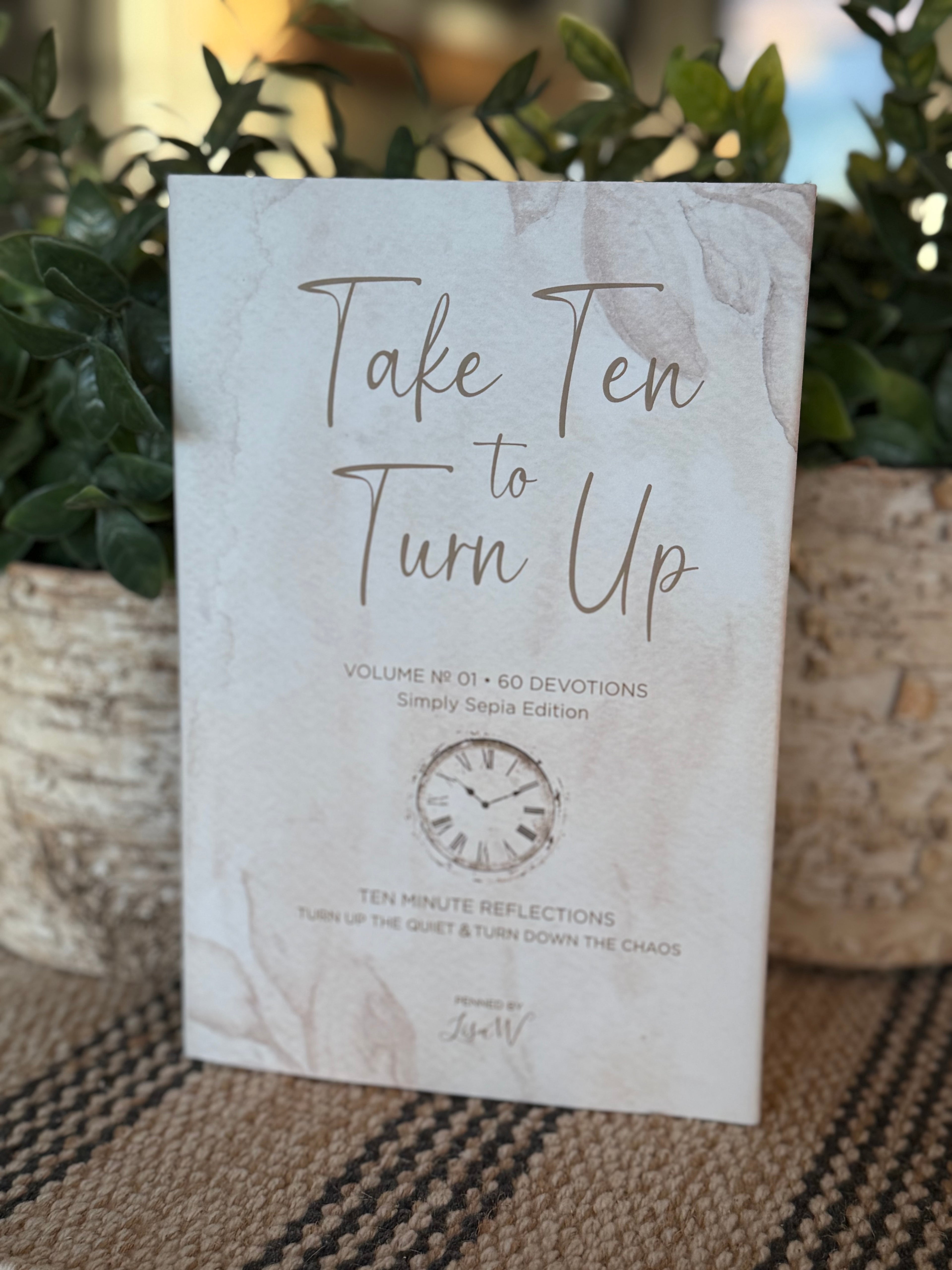 "Take Ten to Turn Up" • Hardcover