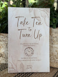"Take Ten to Turn Up" • Paperback